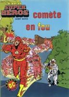Super Héros (Arédit) 13. Comète en feu