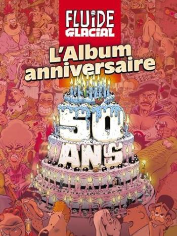 Couverture de l'album Fluide Glacial - L'Album - HS. L'album anniversaire des 50 ans