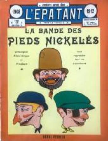 Couverture de l'album Les Pieds Nickelés (L'Épatant) - INT. La Bande des Pieds Nickelés (1908-1912)