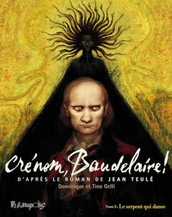 Couverture de l'album Crénom, Baudelaire ! - 3. Le serpent qui danse