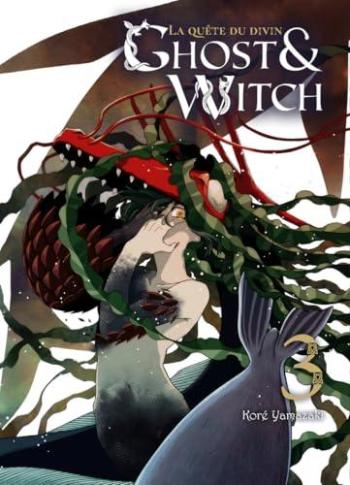 Couverture de l'album Ghost and Witch - La quête du divin - 3. Tome 3