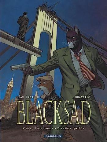 Couverture de l'album Blacksad - 6. Alors, tout tombe. Première Partie