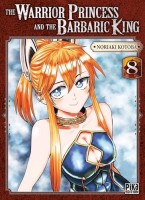 The Warrior Princess and the Barbaric King 8. Tome 8