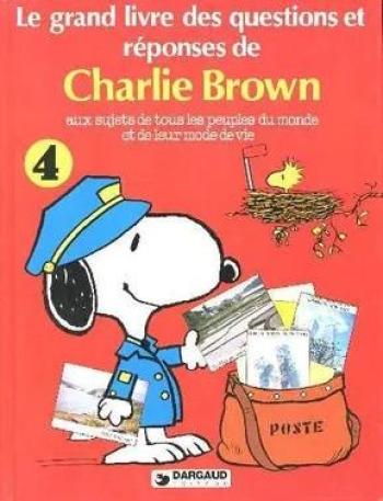 Couverture de l'album Le grand livre des questions et réponses de Charlie Brown - 4. ...aux sujets de tous les peuples du monde et de leur mode de vie
