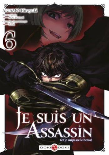 Couverture de l'album Je suis un assassin (et je surpasse le héros) - 6. Tome 6