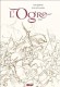 L'Ogre : 1. Tome 1 - Édition Noir & Blanc Grand Format