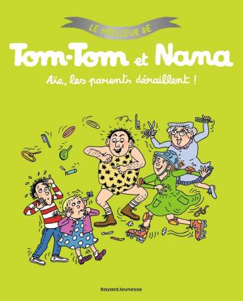 Couverture de l'album Le meilleur de Tom-Tom et Nana - 3. Aïe, les parents déraillent !