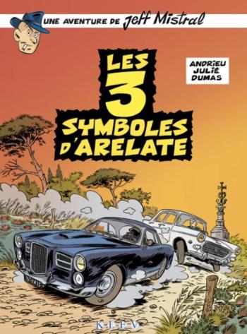 Couverture de l'album Une aventure de Jeff Mistral - 2. Les 3 symboles d'Arelate