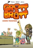 Grott & Brott 2. Cosmic Troupiers