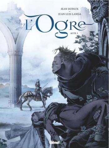 Couverture de l'album L'Ogre - 1. Acte I