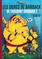 Les Ogres de Barback se laissent croquer ! (One-shot)