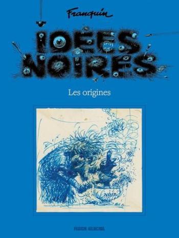 Couverture de l'album Idées noires - 0. Les origines