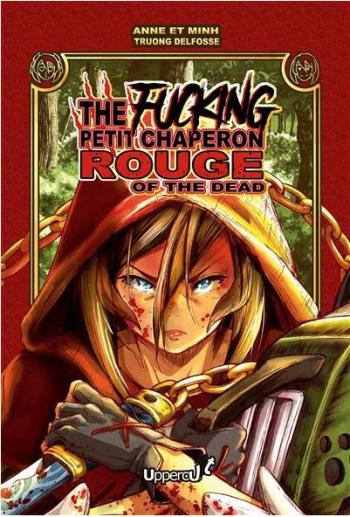 Couverture de l'album The Fucking Petit Chaperon Rouge of The Dead (One-shot)