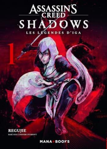 Couverture de l'album Assassin's Creed Shadows - Les légendes d'Iga - 1. Tome 1