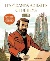 Les Chercheurs de Dieu HS. Les grands artistes chrétiens en BD
