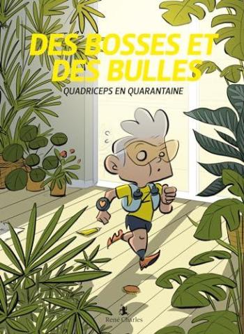 Couverture de l'album Des bosses et des bulles - 4. Quadriceps en quarantaine