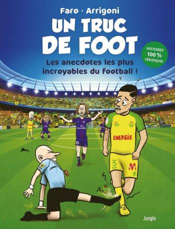 Couverture de l'album Un truc de Foot - HS. Les anecdotes les plus incroyables du football !