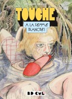 Touche à la femme blanche (One-shot)