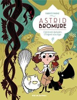 Astrid Bromure 3. Comment épingler l'Enfant sauvage