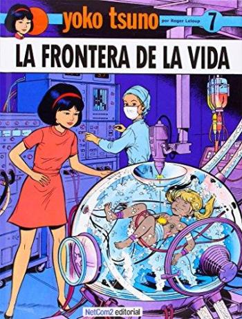 Couverture de l'album Yoko Tsuno (en espagnol) - 7. La Frontera De La Vida