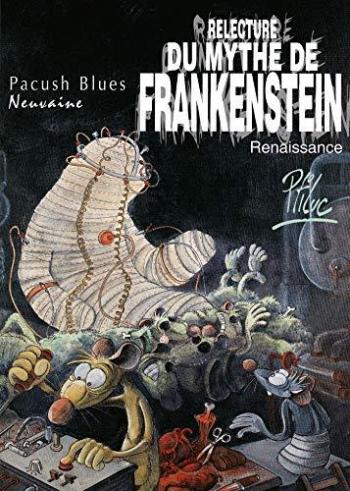 Couverture de l'album Pacush Blues - 9. Relecture du mythe de Frankenstein-Renaissance