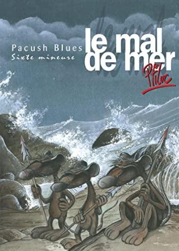 Couverture de l'album Pacush Blues - 6. Le Mal de mer