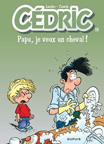 Couverture de l'album Cédric - 13. Papa je veux un cheval!