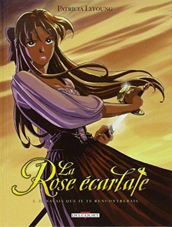 Couverture de l'album La Rose écarlate - 1. Je savais que je te rencontrerais
