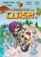 Les Légendes de Clash 6. Tome 6