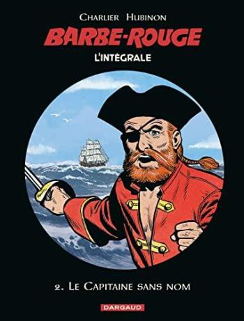 Couverture de l'album Barbe-Rouge - L'Intégrale (nouvelle édition) - 2. Le Capitaine sans nom