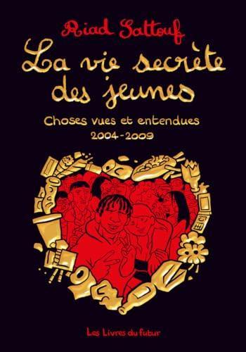 Couverture de l'album La Vie secrète des jeunes - INT. Choses vues et entendues 2004 - 2009