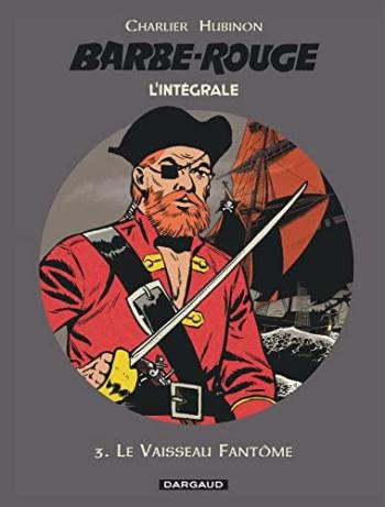 Couverture de l'album Barbe-Rouge - L'Intégrale (nouvelle édition) - 3. Le Vaisseau fantôme