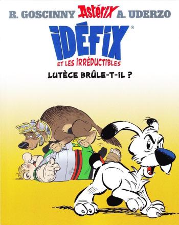 Couverture de l'album Idéfix et les Irréductibles - HS. Lutèce brûle-t-il ?