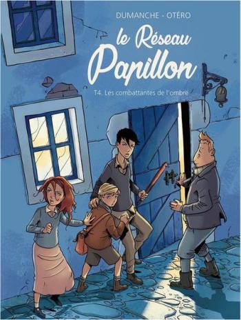 Couverture de l'album Le Réseau Papillon - 4. Les combattantes de l'ombre