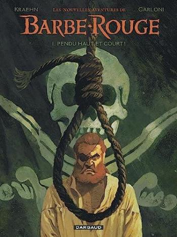 Couverture de l'album Les nouvelles aventures de Barbe-Rouge - 1. Pendu haut et court !