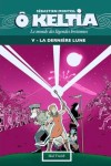 Ô Keltia 5. La dernière lune