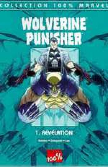 Couverture de l'album Wolverine / Punisher - 1. Révélation