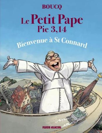 Couverture de l'album Le Petit Pape Pie 3,14 - 3. Bienvenue à St Connard