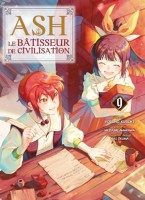 Ash, le bâtisseur de civilisation 9. Tome 9