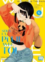 Sous la pluie avec toi 6. Tome 6