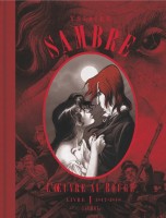 Sambre INT. L’Œuvre au rouge - Livre I - 1847-1848 : Tomes 1 à 4