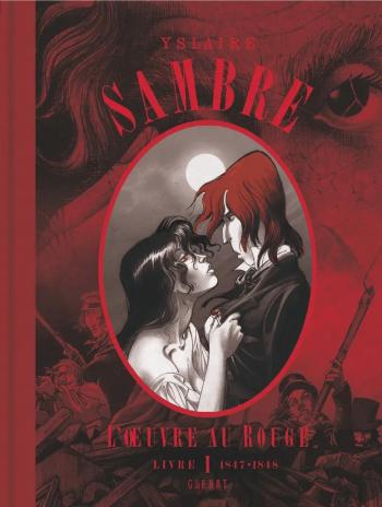 Couverture de l'album Sambre - INT. L’Œuvre au rouge - Livre I - 1847-1848 : Tomes 1 à 4
