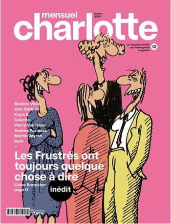 Couverture de l'album Charlotte Mensuel - 12. Les frustrés ont toujours quelque chose à dire