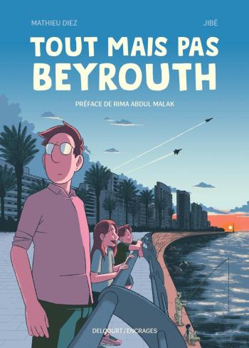 Couverture de l'album Tout mais pas Beyrouth (One-shot)
