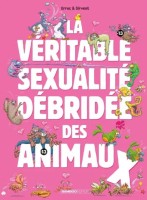 La véritable sexualité débridée des animaux (One-shot)