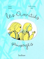 Les amitiés sauvages (One-shot)