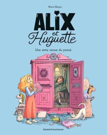 Couverture de l'album Alix et Huguette - 1. Une amie venue du passé