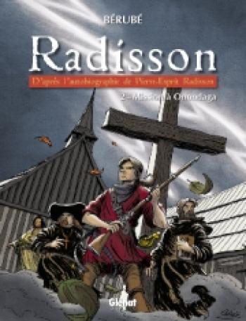 Couverture de l'album Radisson - 2. Mission à Onondaga