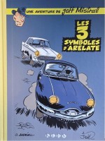 Une aventure de Jeff Mistral 2. Les 3 symboles d'Arelate