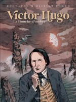 Victor Hugo - La Bouche d'Ombre (One-shot)